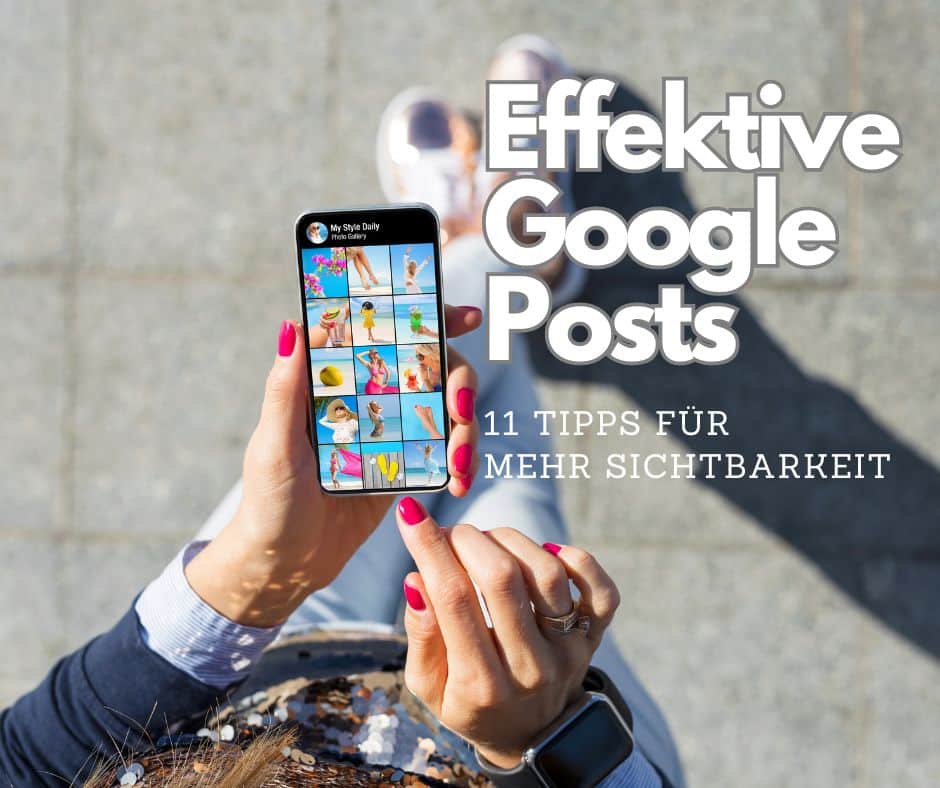 Effektive Google Posts 11 Tipps für mehr Sichtbarkeit