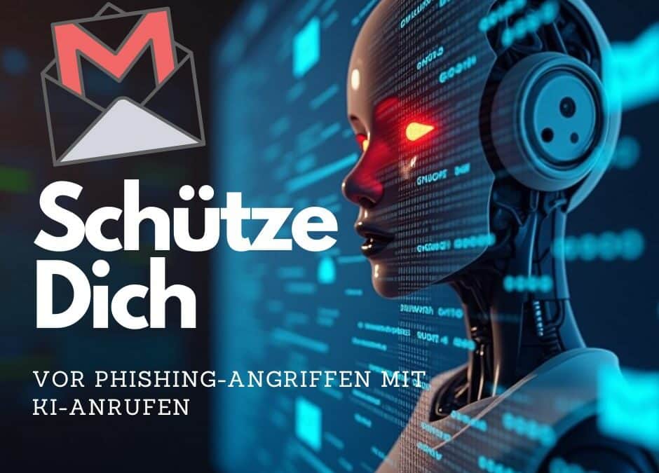 Schütze Dein Unternehmen vor Phishing-Angriffen mit KI-Anrufen