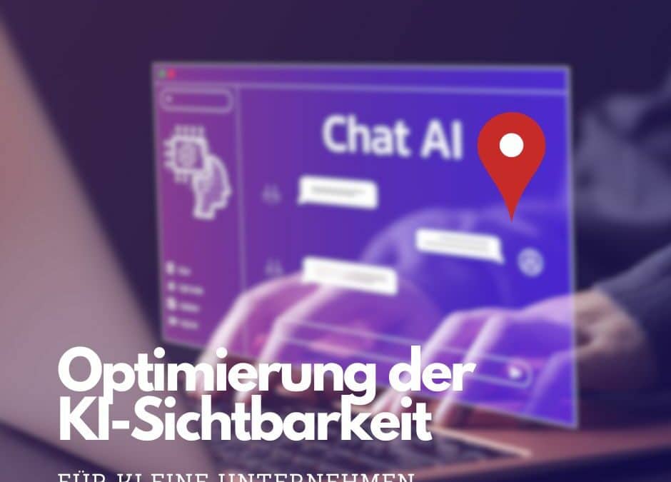 Optimiere sofort die KI-Sichtbarkeit für Dein Unternehmen!